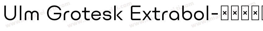 Ulm Grotesk Extrabol字体转换